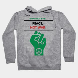 Peace Not War Hoodie